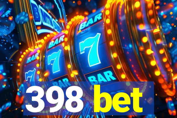 398 bet